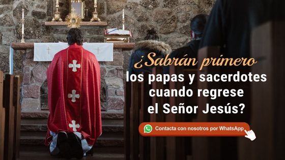 ¿Sabrán primero los papas y sacerdotes cuando regrese el Señor Jesús?