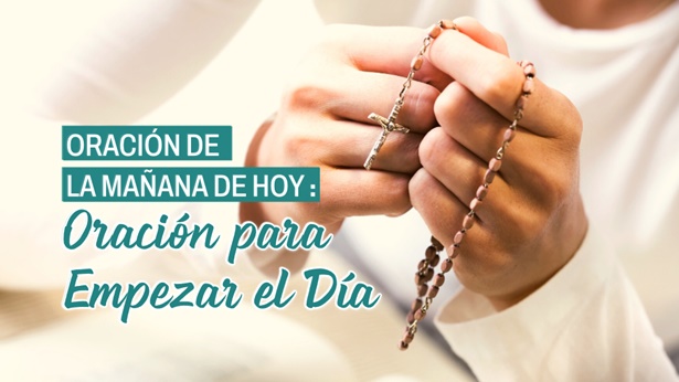 Las 7 mejores oraciones de la mañana: oración para empezar el dia