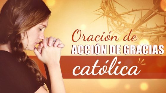 Oración de acción de gracias católica - Evangelio del día