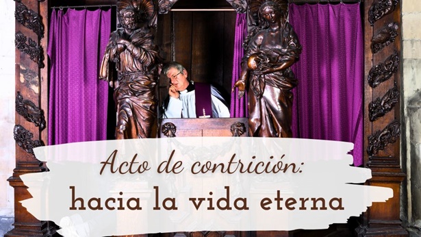 Acto de contrición: hacia la vida eterna