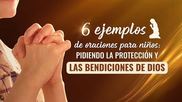 6 ejemplos de oraciones para hijos: pidiendo la protección y las bendiciones de Dios